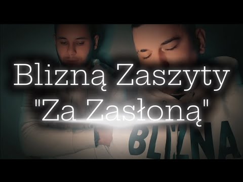 Blizną Zaszyty - Za Zasłoną