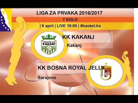KK Kakanj - KK Bosna Royal Jelly | Liga za prvaka | 7. kolo | LIVE 19:00