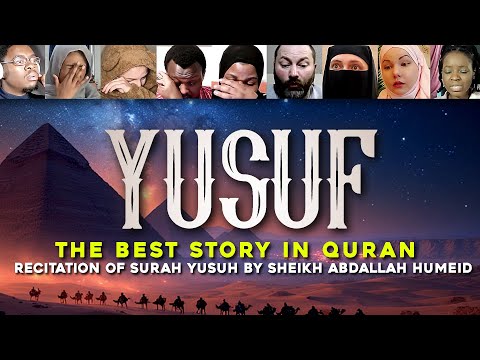 9 Reactors (Muslim & Non‑Muslim) React to Surah Yusuf | The Best & Most Touching Qur’an Story