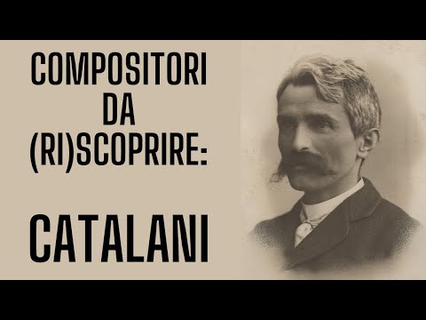 Compositori da (ri)scoprire: Catalani