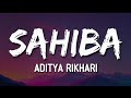 Sahiba Slowed Reverb Aditya Rikhari EpicBoiz94