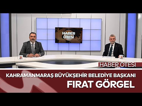 Kahramanmaraş’ın Yeniden Doğuşu! | Başkan Fırat Görgel’den Deprem Sonrası Büyük Dönüşüm Açıklamaları
