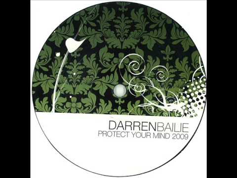 Darren Bailie - Protect Your Mind 2009(Braveheart) Dream Dance  Mix
