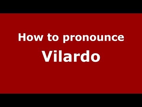 How to pronounce Vilardo