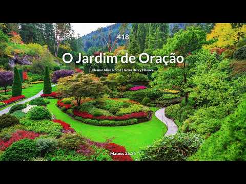 Hinário Adventista • Hino 418 - O Jardim de Oração
