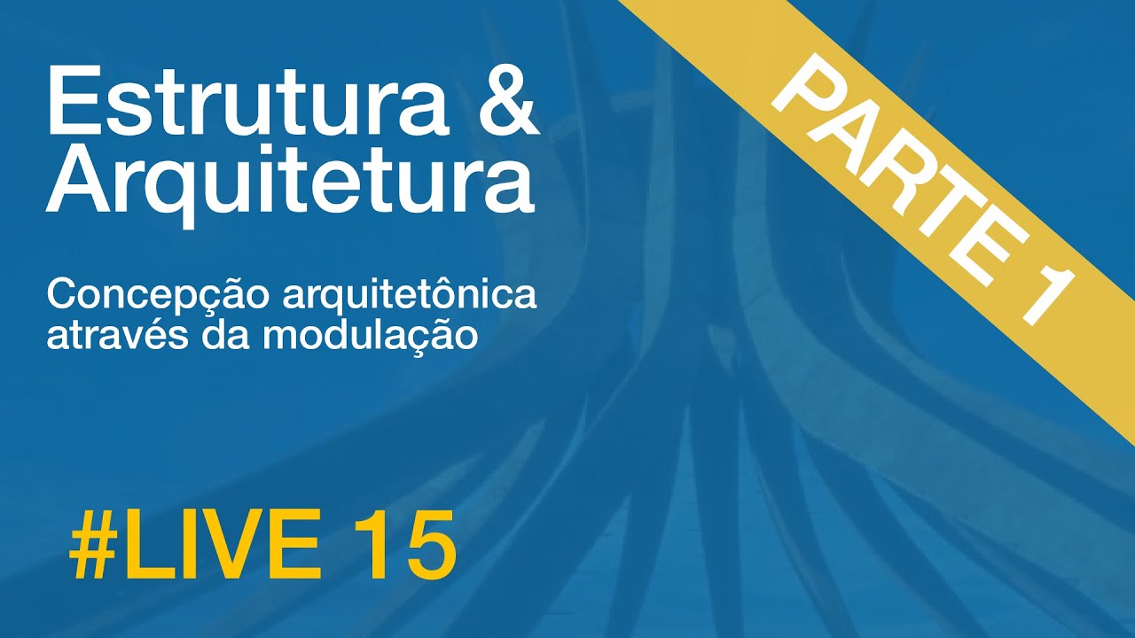 ESTRUTURA E ARQUITETURA - PARTE 1