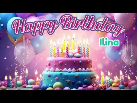 ilina Happy birthday happy birthday to you