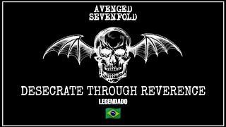 Desecrate Through Reverence - Avenged Sevenfold (legendado/traduzido PT-BR)