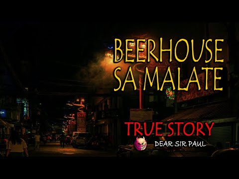 BEERHOUSE SA MALATE - TRUE STORY