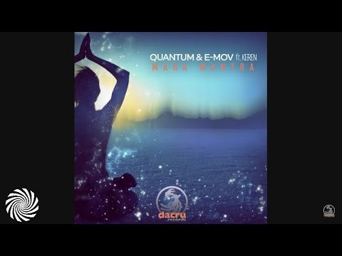 Quantum & E-Mov ft. Keren - Maha Mantra