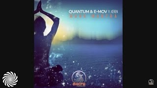 Quantum & E-Mov ft. Keren - Maha Mantra