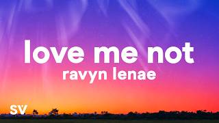 Download lagu Ravyn Lenae - Love Me Not (Lyrics) mp3