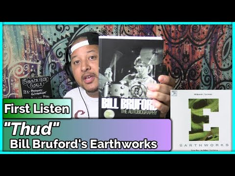 Bill Bruford's Earthworks- Thud (REACTIONDISCUSSION)