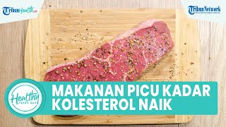 Sering Tak Disadari! Sederet Makanan Penyebab Kadar Kolesterol Naik: Susu hingga Daging Merah