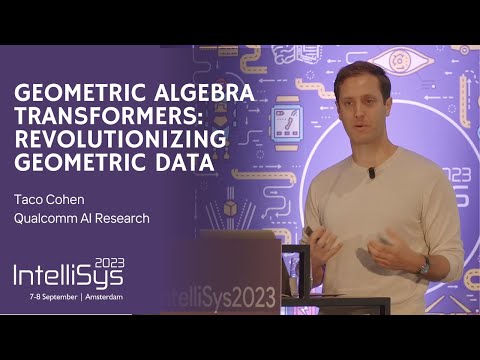 Geometric Algebra Transformers: Revolutionizing Geometric Data with Taco Cohen, Qualcomm AI Research