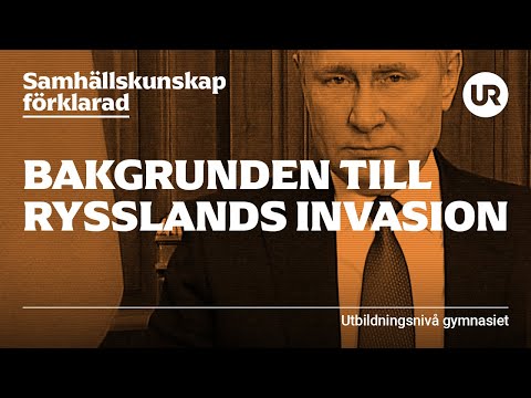 Bakgrunden till Rysslands invasion | SAMHÄLLSKUNSKAP FÖRKLARAD | Gymnasiet