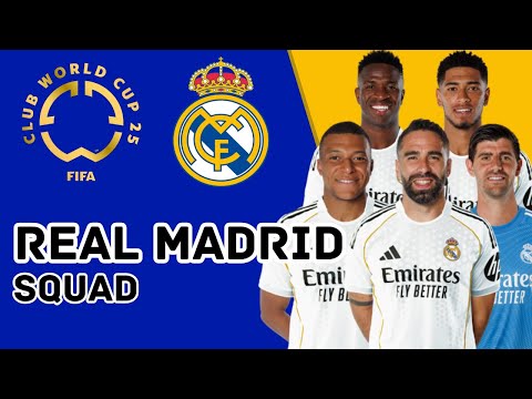 REAL MADRID CF OFFICIAL SQUAD FOR FIFA CLUB WORLD CUP 2025 | REAL MADRID | FootWorld