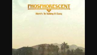 Phosphorescent - Nothing was stolen (love me foolishly).wmv