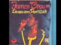 James Brown   Escape Ism complete take