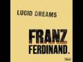 Franz Ferdinand - Lucid Dreams (Extended Mix)