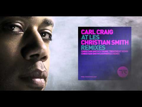 Carl Craig - At Les (Christian Smith's Hypnotica Remix)