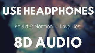 Khalid & Normani - Love Lies (8D AUDIO) |