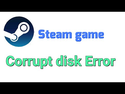 How to fix a Corrupt disk Error on a Steam game