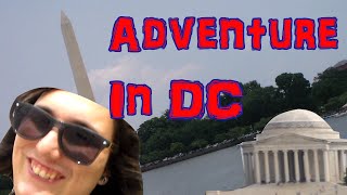 Adventure in DC!!