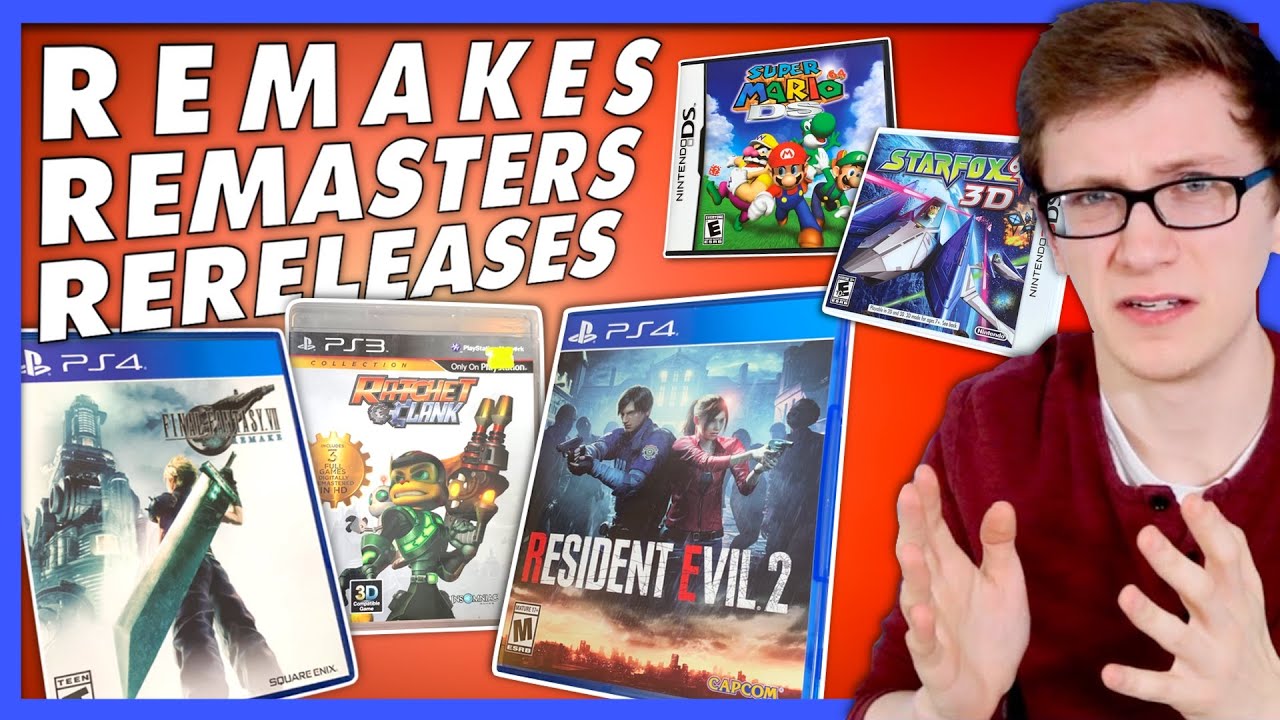 Remakes, Remasters and Rereleases - Scott The Woz