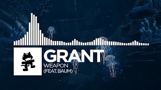Grant - Weapon (feat. Baum) [Monstercat Release]
