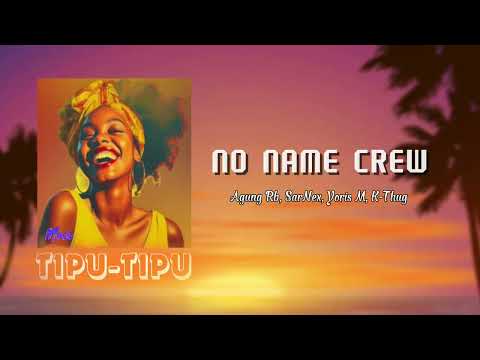 TIPU-TIPU_No Name Crew (Official Music)