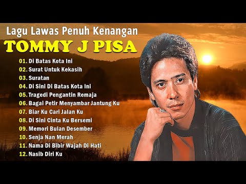 Tommy J Pisa Full Album | Lagu Lawas Terbaik | Lagu Pop Nostalgia 80an - 90an | Lagu Kenangan