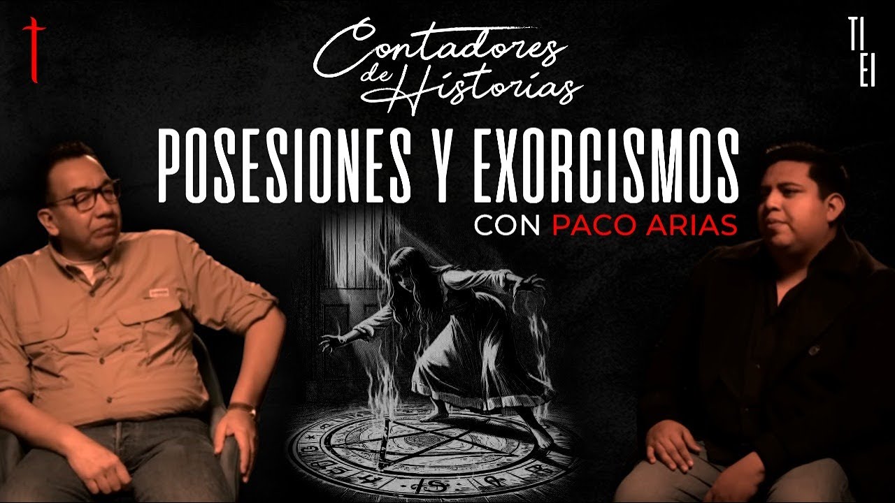 Contadores de Historias con Paco Arias: Exorcismos y Posesiones