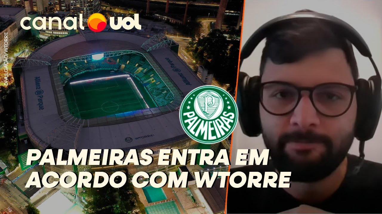 PALMEIRAS ENTRA EM ACORDO COM WTORRE PARA ENCERRAR BRIGA JUDICIAL: DANILO LAVIERI TRAZ DETALHES