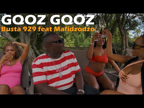 Busta 929 - Gqoz Gqoz Feat Mafidzodzo | Official Music Video | Amapiano