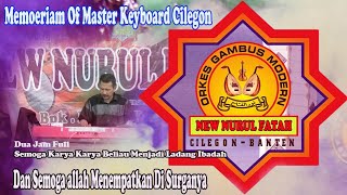 Download lagu memoriem Sang Maestro KEYBOARD Cilegon NEW NURUL FATAH ,Alm ABAH BUCHORI mp3