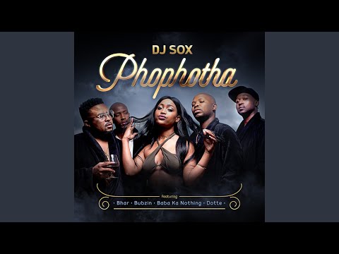 Phophotha (feat. Bhar, Bubzin, Baba Ka Nothing & Dotte)