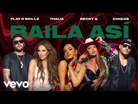 Play-N-Skillz FT Becky G & Thalia & Chiquis - Baila Asi (Arold D Intro Extended)