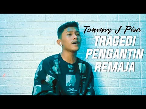 TRAGEDI PENGANTIN REMAJA - TOMMY J PISA | (Cover By Andre Mastijan)