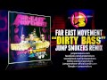 Far East Movement "Dirty Bass" Jump Smokers ...