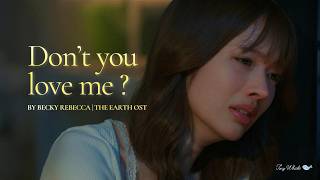 Download lagu Don’t You Love Me (รักฉันบ้างหรือเปล่า) - Becky Rebecca | The Earth OST | ENG/THAI/ROM Lyrics mp3