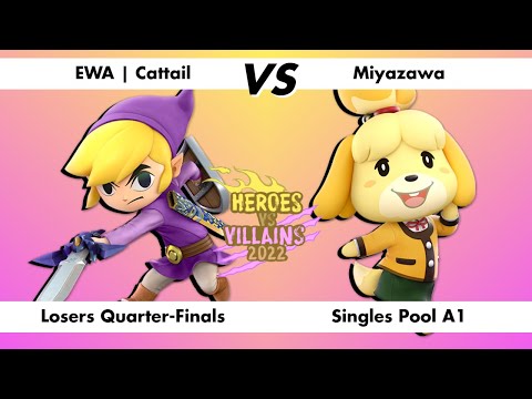 EWA | Cattail VS Miyazawa, Losers Quarter-Finals, Pool A1, Heroes VS Villains 2022