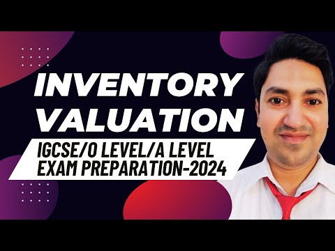 Inventory Valuation | IGCSE/GCSE and O Level Accounting Tutorial | 0452/23/M/J/22