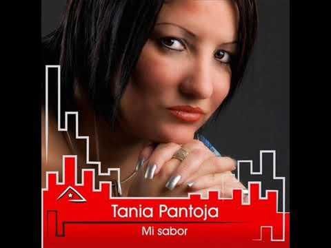 Tania Pantoja - Si tu estuvieras aqui
