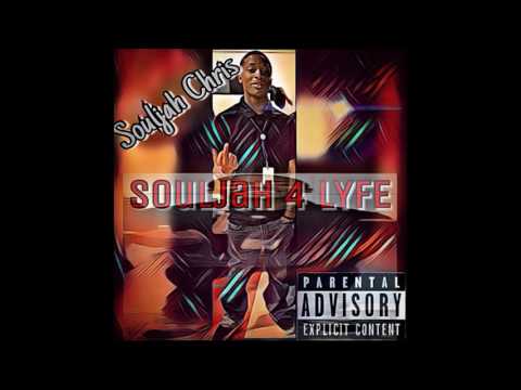 Souljah Chris - Souljah 4 Lyfe