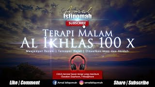 Download lagu TERAPI MALAM- Surah Al Ikhlas 100 kali - Rezeki , Tercapai Hajat, Dikuatkan iman & akidah mp3 Download lagu TERAPI MALAM- Surah Al Ikhlas 100 kali - Rezeki , Tercapai Hajat, Dikuatkan iman & akidah mp3