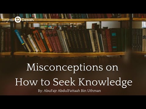Misconceptions on How to Seek Knowledge 
