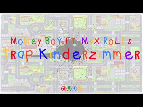 Money Boy Ft. Max Rolls - Trap Kinderzimmer