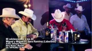 Mi Juventud a los 40 - Miguel y Miguel ft Serapio Ramirez (Laberinto) - VIDEO OFICIAL