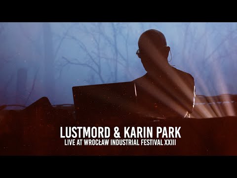 LUSTMORD & KARIN PARK - Live at Wrocław Industrial Festival XXIII (excerpt)